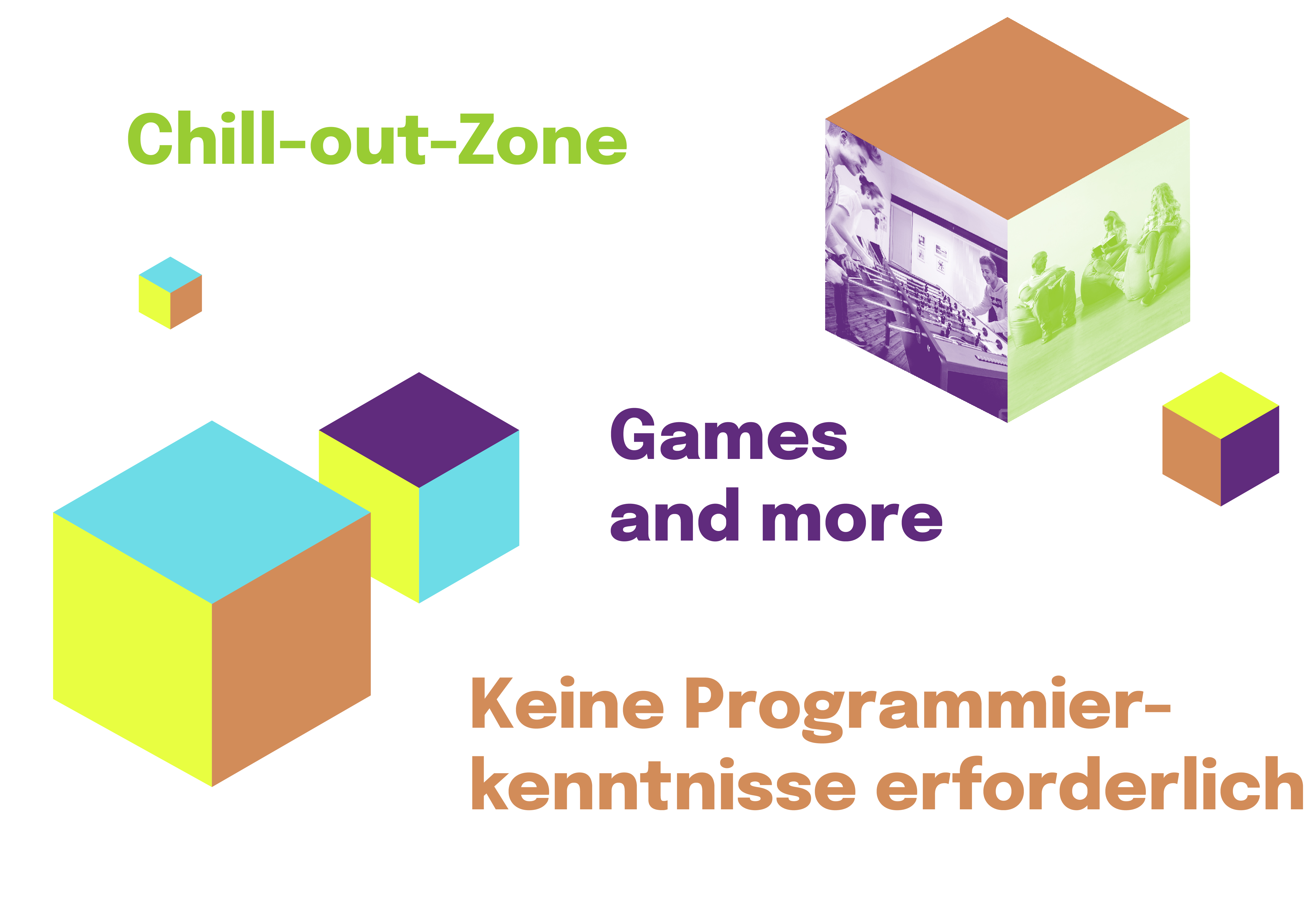 Mehrere Würfel in verschiedenen Größen mit bunt eingefärbten Seiten in Gelb-, Grün-, Lila- und Kupfertönen. Auf einem Würfel sind eingefärbt zu sehen: Jugendliche an einem Kicker sowie Jugendliche in Sitzsäcken. Zwischen den Würfeln stehen die Schlagwörter "Games and more", "Chill-out zone" und "Keine Programmierkenntnisse erforderlich"